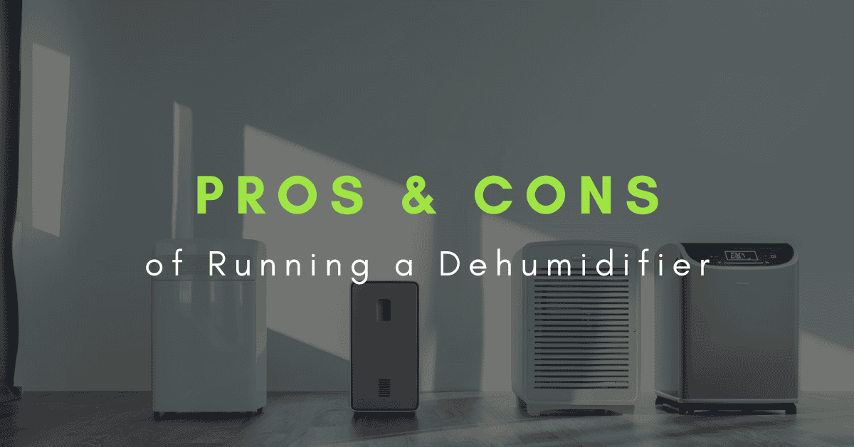 pros and cons of running a dehumidifier