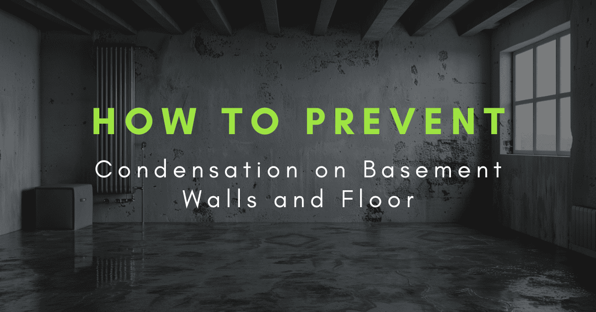 how to prevent condensation on basement walls and floor