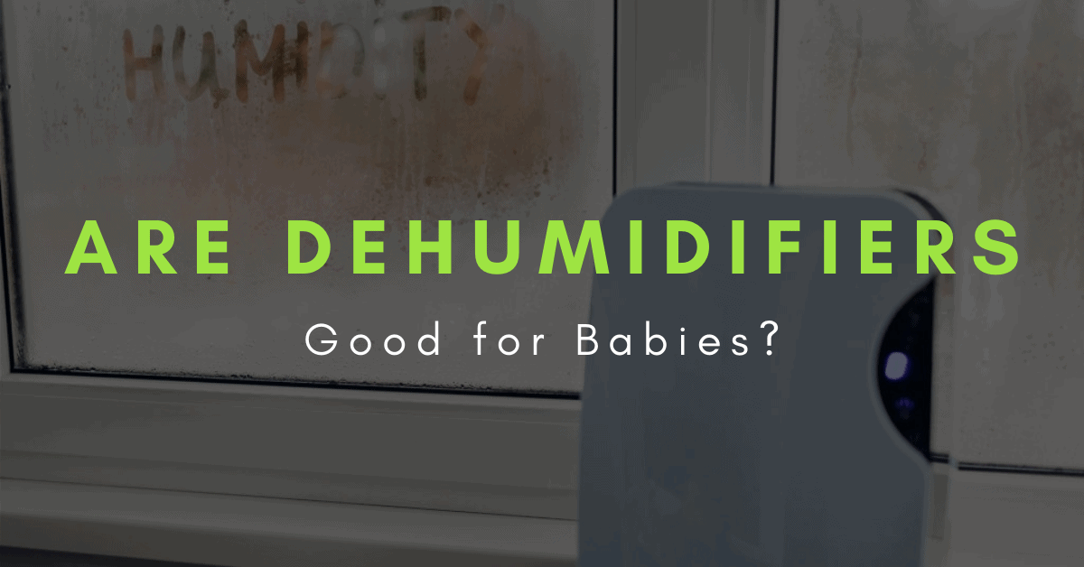 benefits of a dehumidifier for baby