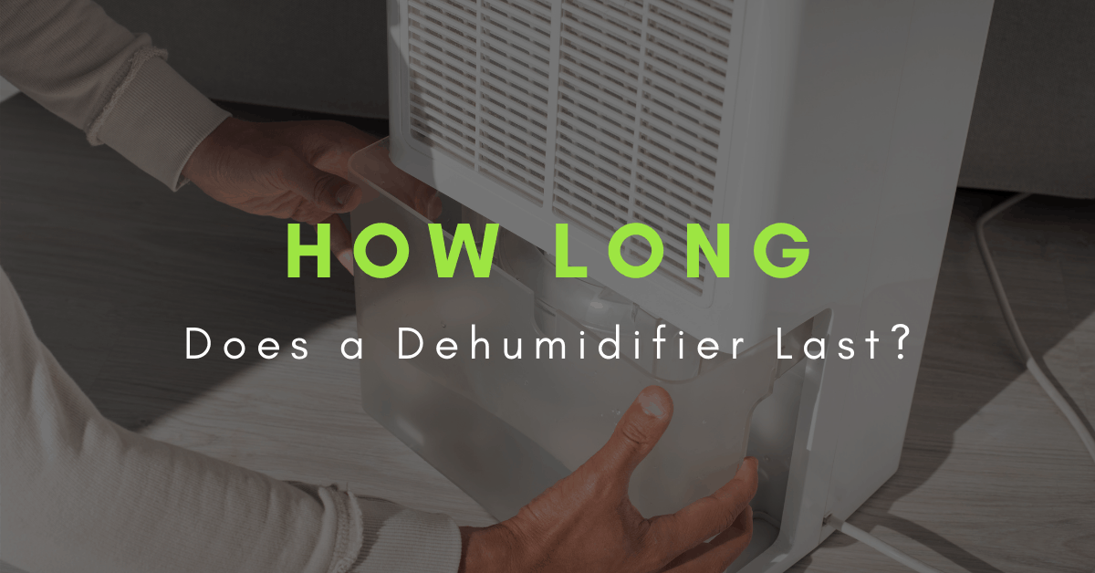 how long does a dehumidifier last
