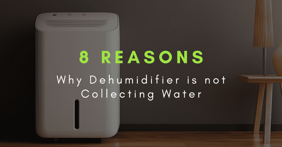 dehumidifier is not collecting water